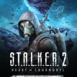 S.T.A.L.K.E.R. 2: Heart of Chornobyl
